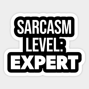 Sarcasm Level Expert - Funny Sarcastic Sticker